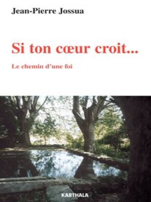 cover image of Si ton cœur croit... Le chemin d'une foi